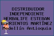 Ver distribuidor independiente herbalife esteban barrientos martinez medellin antioquia DISTRIBUIDOR INDEPENDIENTE HERBALIFE ESTEBAN BARRIENTOS MARTÍNEZ Medellín Antioquia