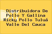 Distribuidora De Pollo Y Gallina Ricky Pollo Tuluá Valle Del Cauca