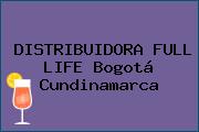 Ver distribuidora full life bogota cundinamarca DISTRIBUIDORA FULL LIFE Bogotá Cundinamarca