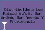 Distribuidora Los Paisas A.A.A. San Andrés San Andrés Y Providencia
