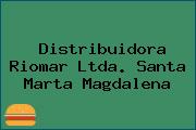 Distribuidora Riomar Ltda. Santa Marta Magdalena