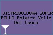 DISTRIBUIDORA SUPER POLLO Palmira Valle Del Cauca