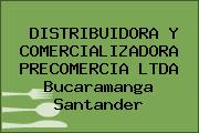 DISTRIBUIDORA Y COMERCIALIZADORA PRECOMERCIA LTDA Bucaramanga Santander
