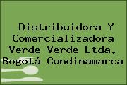 Distribuidora Y Comercializadora Verde Verde Ltda. Bogotá Cundinamarca