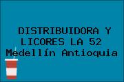 DISTRIBUIDORA Y LICORES LA 52 Medellín Antioquia
