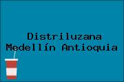 Ver distriluzana medellin antioquia Distriluzana Medellín Antioquia
