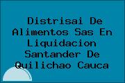 Distrisai De Alimentos Sas En Liquidacion Santander De Quilichao Cauca