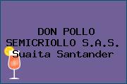 DON POLLO SEMICRIOLLO S.A.S. Suaita Santander