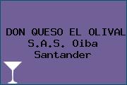 DON QUESO EL OLIVAL S.A.S. Oiba Santander