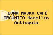 DOÑA MAJKA CAFÉ ORGÁNICO Medellín Antioquia