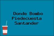 Donde Bombo Piedecuesta Santander