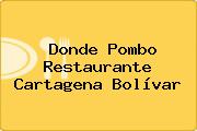 Donde Pombo Restaurante Cartagena Bolívar