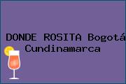 DONDE ROSITA Bogotá Cundinamarca
