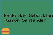Donde San Sebastian Girón Santander