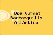 Dpa Gurmet Barranquilla Atlántico