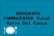 DROGUERÍA FARMACENTER Tuluá Valle Del Cauca