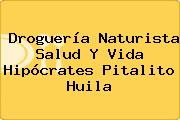 Droguería Naturista Salud Y Vida Hipócrates Pitalito Huila