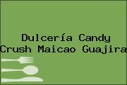 Dulcería Candy Crush Maicao Guajira