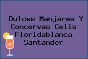 Dulces Manjares Y Concervas Celis Floridablanca Santander