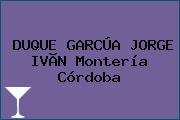 DUQUE GARCÚA JORGE IVÃN Montería Córdoba