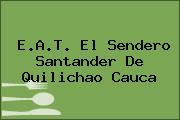 E.A.T. El Sendero Santander De Quilichao Cauca