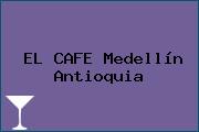 EL CAFE Medellín Antioquia