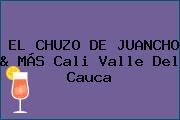EL CHUZO DE JUANCHO & MÁS Cali Valle Del Cauca