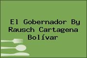 El Gobernador By Rausch Cartagena Bolívar