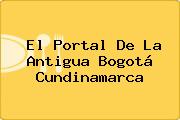 El Portal De La Antigua Bogotá Cundinamarca
