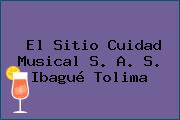 El Sitio Cuidad Musical S. A. S. Ibagué Tolima