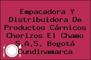 Empacadora Y Distribuidora De Productos Cárnicos Chorizos El Chamo S.A.S. Bogotá Cundinamarca
