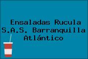 Ensaladas Rucula S.A.S. Barranquilla Atlántico
