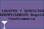 EQUIPOS Y SERVICIOS AGROPECUARIOS Bogotá Cundinamarca