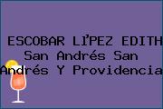 ESCOBAR LµPEZ EDITH San Andrés San Andrés Y Providencia