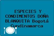 ESPECIES Y CONDIMENTOS DOÑA BLANQUITA Bogotá Cundinamarca