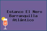 Estanco El Nero Barranquilla Atlántico