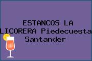 ESTANCOS LA LICORERA Piedecuesta Santander