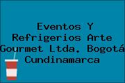 Eventos Y Refrigerios Arte Gourmet Ltda. Bogotá Cundinamarca