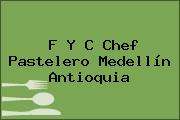 F Y C Chef Pastelero Medellín Antioquia