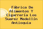 Fábrica De Alimentos Y Cigarrería Los Suarez Medellín Antioquia