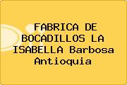 FABRICA DE BOCADILLOS LA ISABELLA Barbosa Antioquia