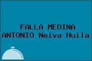 Ver falla medina antonio neiva huila FALLA MEDINA ANTONIO Neiva Huila