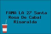 Ver fama la 27 santa rosa de cabal risaralda FAMA LA 27 Santa Rosa De Cabal Risaralda