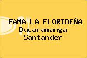 FAMA LA FLORIDEÑA Bucaramanga Santander