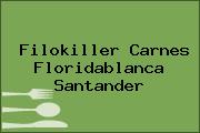 Filokiller Carnes Floridablanca Santander