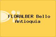 FLORALBER Bello Antioquia