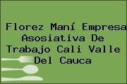 Florez Maní Empresa Asosiativa De Trabajo Cali Valle Del Cauca