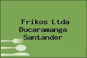 Frikos Ltda Bucaramanga Santander