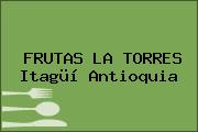 FRUTAS LA TORRES Itagüí Antioquia