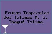 Frutas Tropicales Del Tolimas A. S. Ibagué Tolima